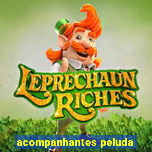 acompanhantes peluda